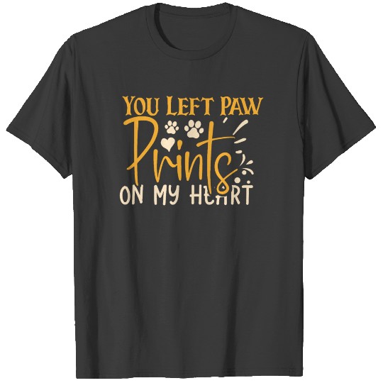 You Left Paw Prints On My Heart T-shirt