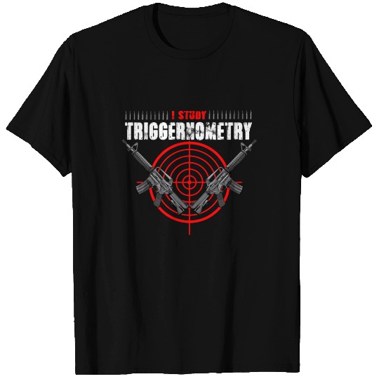 I Study Triggernometry Shirt Funny Pro Gun Veteran T-shirt