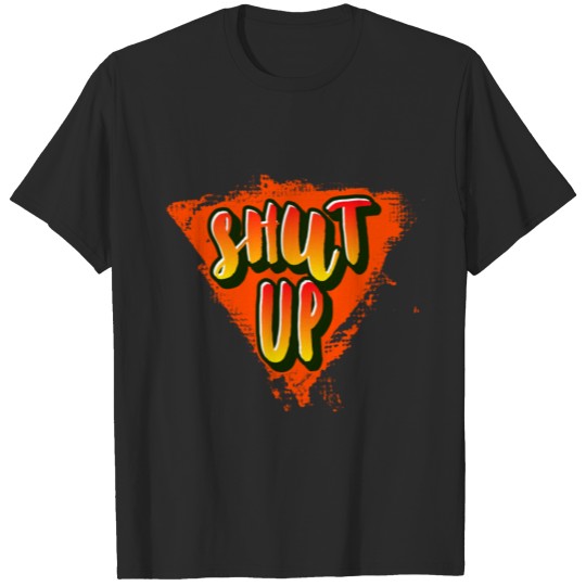 Discover Statement Shut up T-shirt