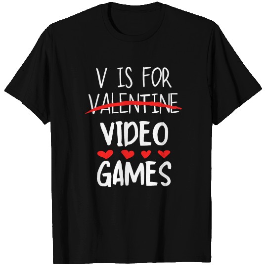V Is For Video Game Valentines Day For Gamers T-shirt
