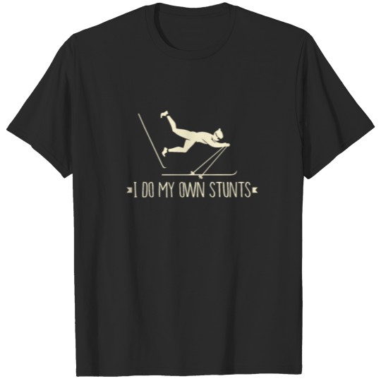 Discover I Do My Own Stunts Skiing Funny Ski Gift Idea T-shirt