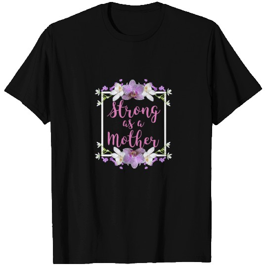 Strong as a Mother Floral Flower Pattern Mother's T-shirt