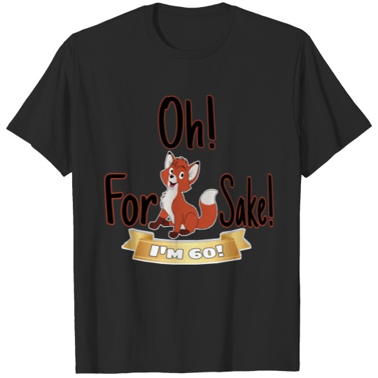 Discover Oh for fox Sake Shirt Baby Puns Parody Funny Gift T-shirt