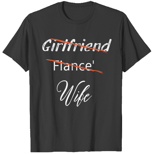 Girlfriend Fiance Wife Shirt T-shirt