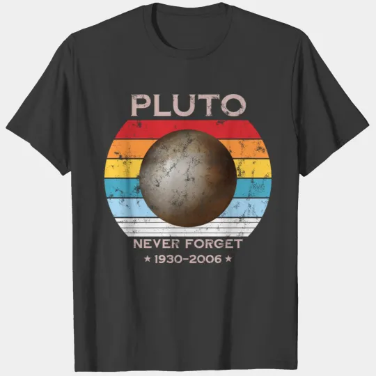 pluto never forget, pluto shirt, astronaut shirt T-shirt