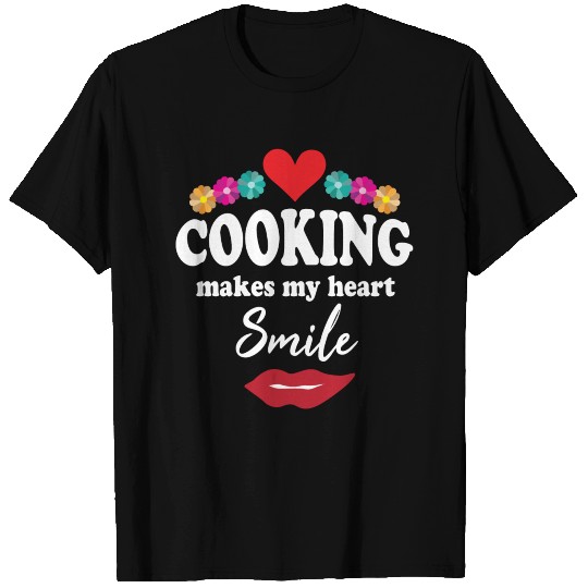 Cooking Makes My Heart Smile T-shirt