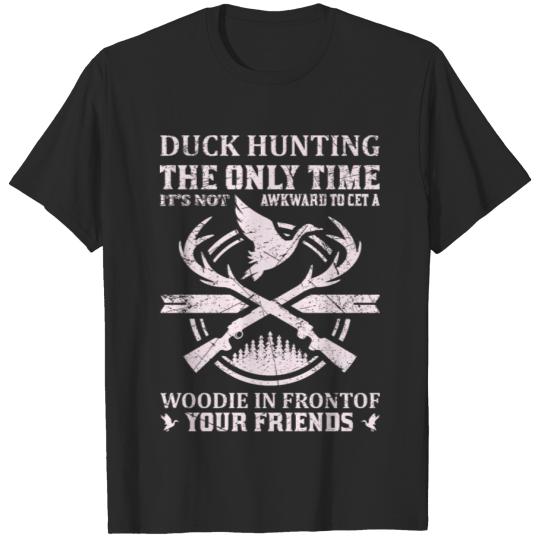 Discover duck hunting the only time it'snot awkward to cet T-shirt
