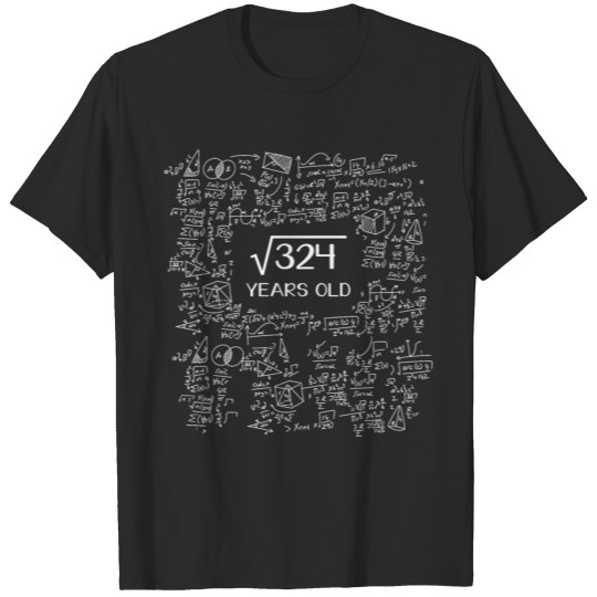 Discover Square Root Of 324 Funny 18th Birthday Math Lover T-shirt