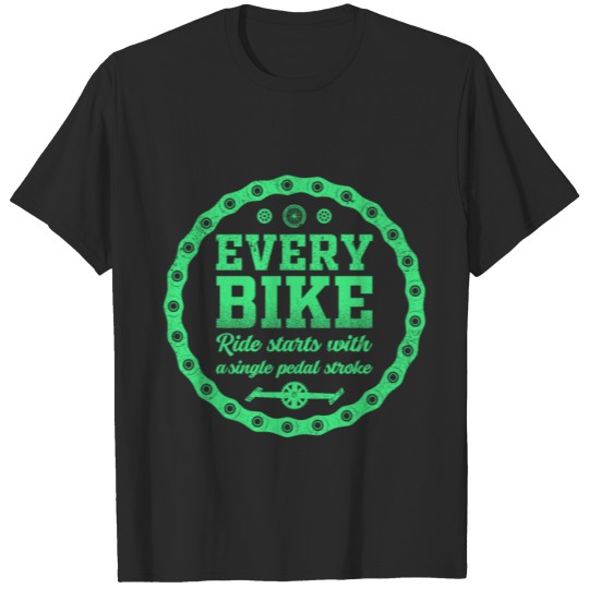 Discover Every bike ride starts with a single pedal stroke T-shirt