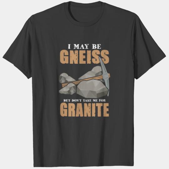 Funny Pun Don't Take Me for Granite T-shirt
