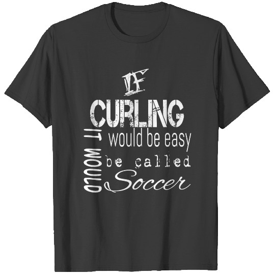 Curling Curling Curling Curling Curling Curling Cu T-shirt