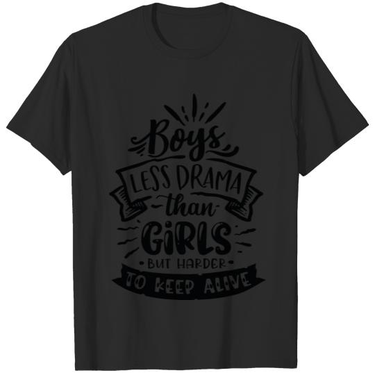 Discover BOYS LESS DRAMA THEN GIRLS T-shirt