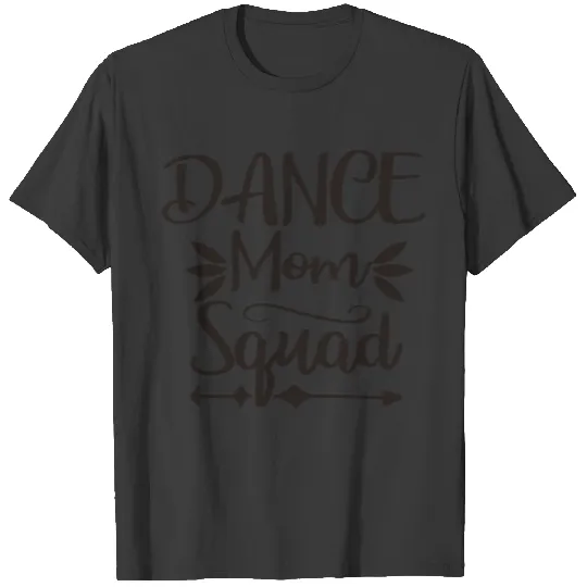 Dance Mom Squad T-shirt