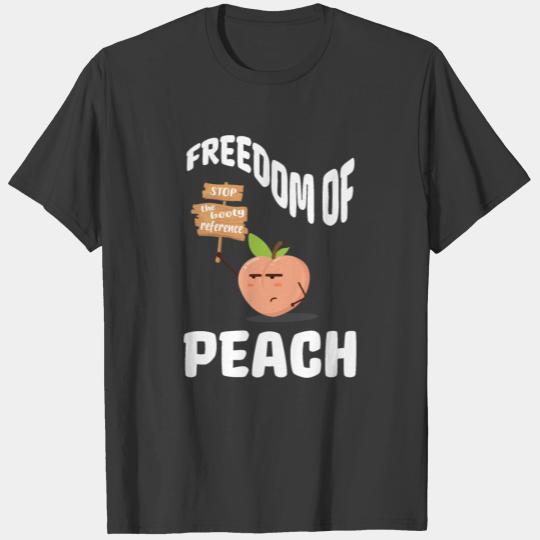 Freedom of peach funny peach pun T-shirt
