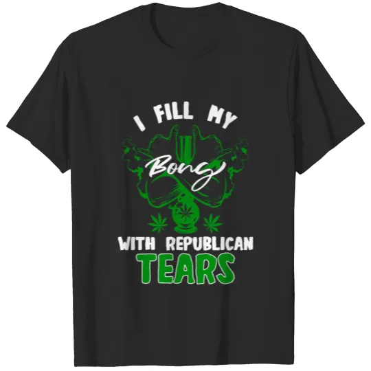 Liberal Democrat Stoner Weed Bong Anti Republican T-shirt