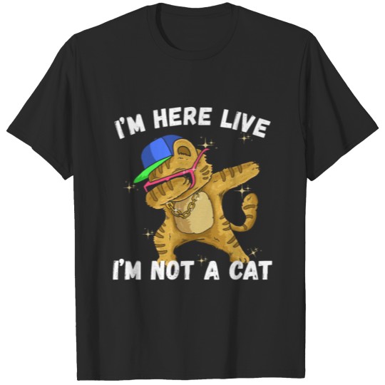 Discover I'm Here Live I'm Not A Cat Funny Meme Gift T-shirt