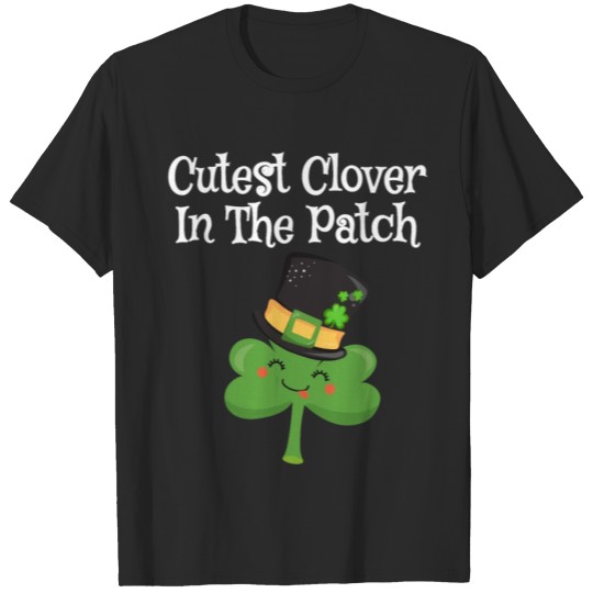 Discover St. Patrick's Day Cutest Clover In The Patch T-shirt