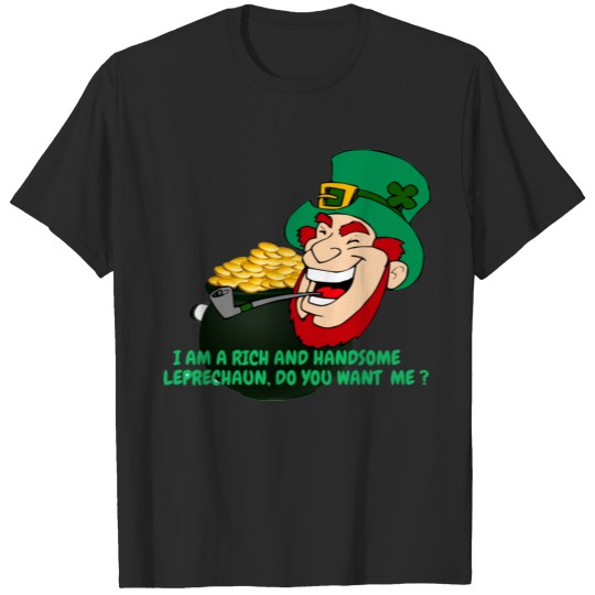 Discover I am a rich Leprechaun in English T-shirt