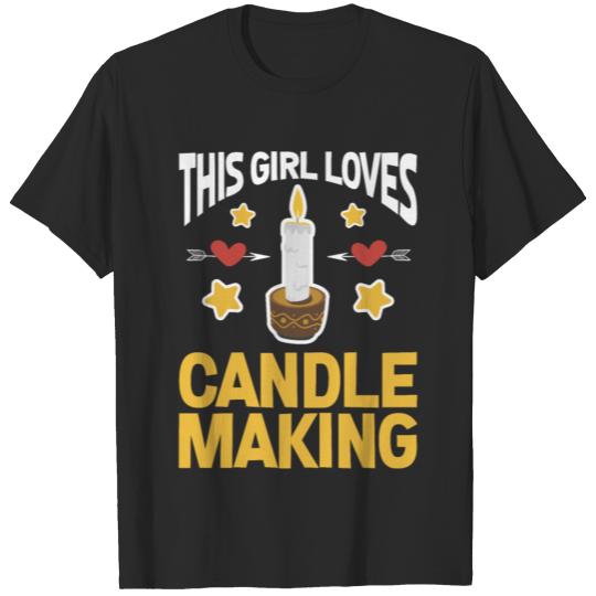 Discover This Girl Loves Candle Making Wax Candle Maker T-shirt