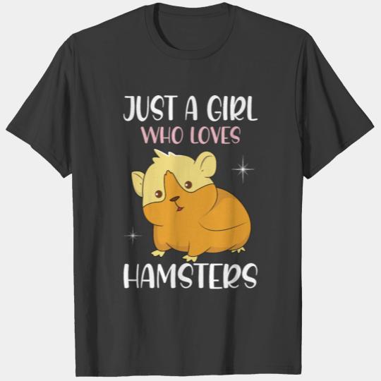 Just A Girl Who Loves Hamsters I Hamster Girls T-shirt