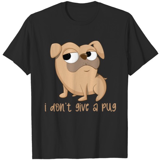 Discover i don t give a pug T-shirt