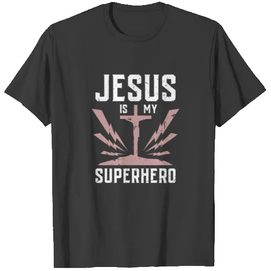 JESUS is my SUPERHERO Funny Jesus Tshirt T-shirt