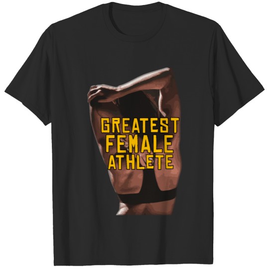 Discover Greatest female athlete T-shirt