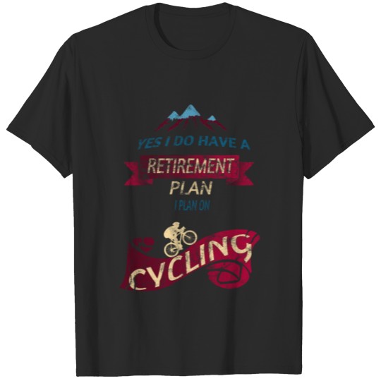 Discover Funny Bicycle Cycling Humor Retirement Plan T-shirt
