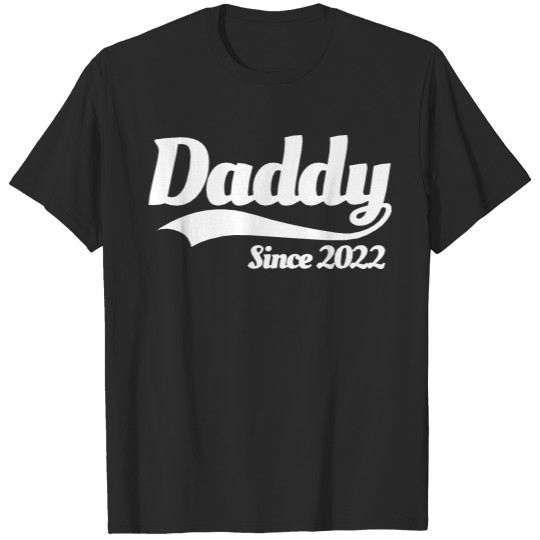 Discover Daddy since 2022 father birth announcement baby T-shirt
