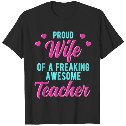Funny Teaching Husband Phrase Gift For Teacher T-shirt