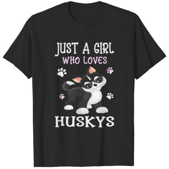 Discover Just A Girl Who Loves Huskys I Dogs Girls Motif T-shirt