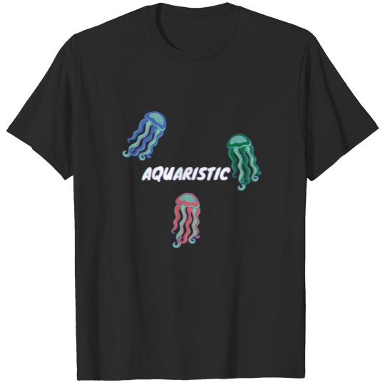 Discover Aquaristic Aquarium Fish Fisch Sea Diving T-shirt
