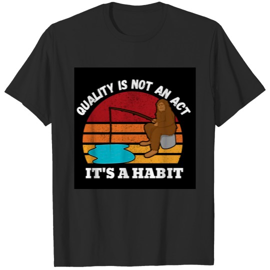 Discover Quality is not an act it's a habit T-shirt