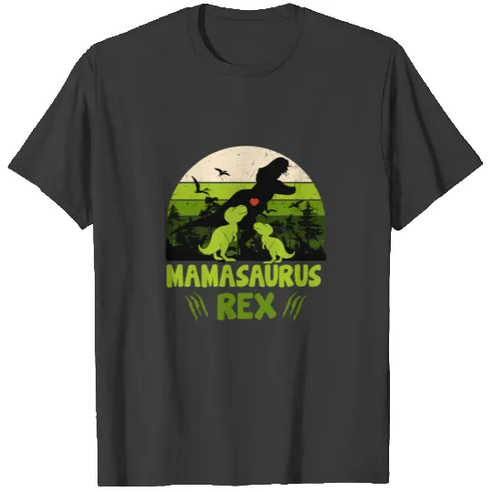 mamasaurus rex T-shirt