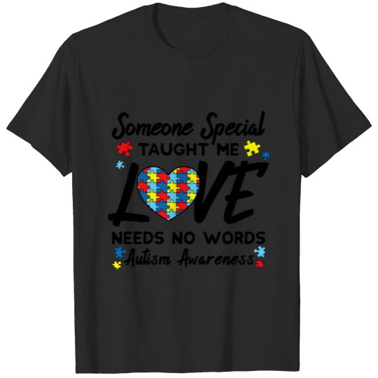 Discover Love Needs No Words Someone Special Taught Me Gift T-shirt