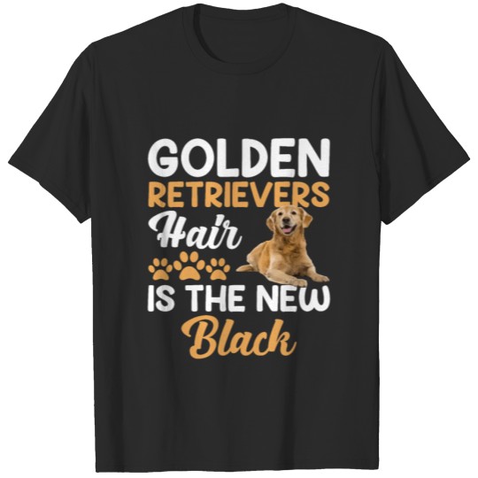 Discover Dog Golden Retriever Hair is the New Black T-shirt