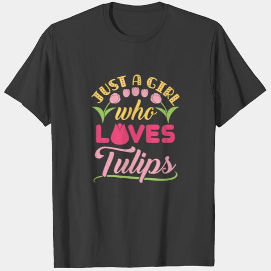 Discover Just a Girl Who Loves Tulips Tulip Flower Lover T-shirt