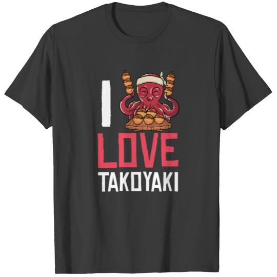 Takoyaki Octopus Balls Gift Japanese Food T-shirt