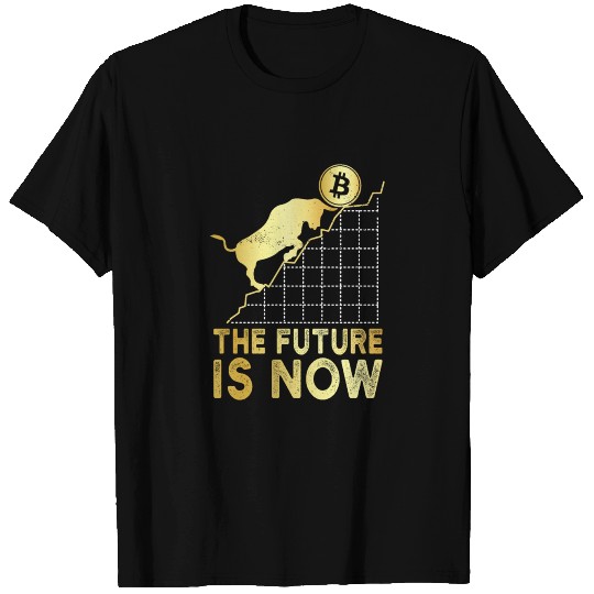 The future is now T-shirt