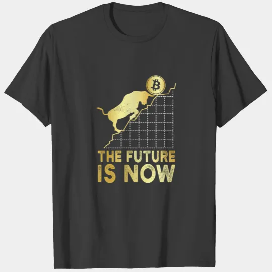 The future is now T-shirt