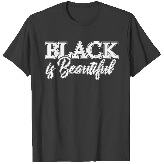 Black is beautiful T-shirt