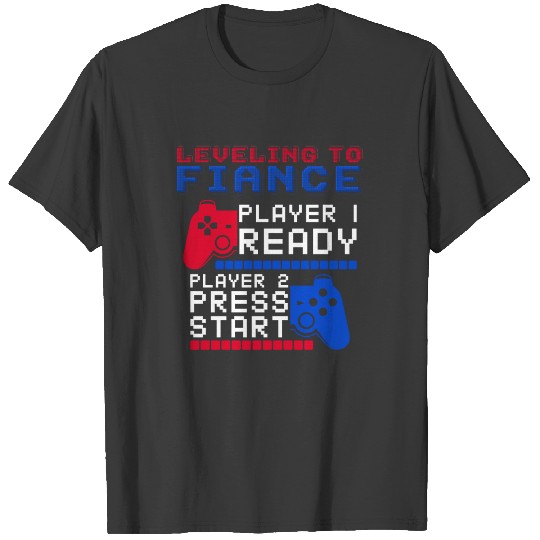 Gamers Level Up Fiance Player 1 Or 2 Engagement T-shirt