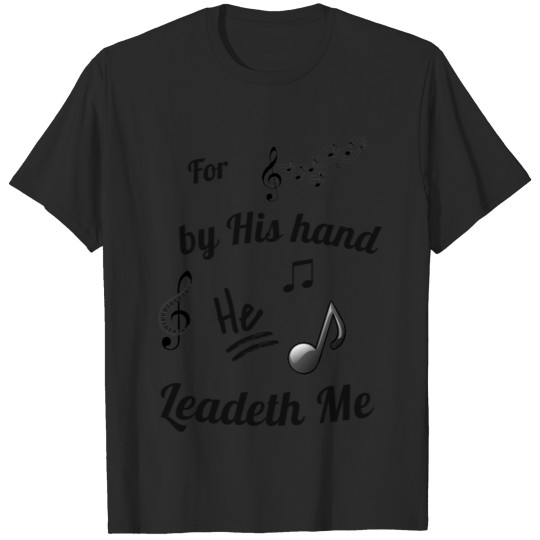 Discover He leadeth me T-shirt