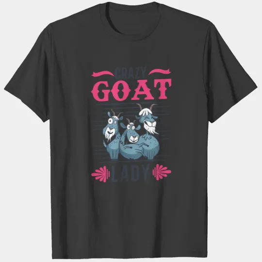Crazy Goat Lady Goats goat owner T-shirt