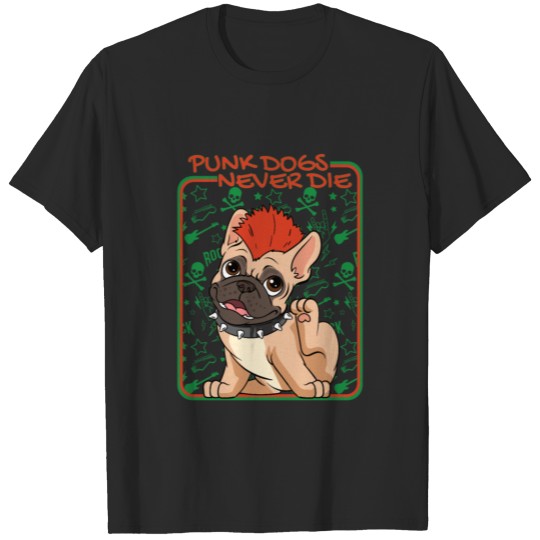 Punk Rock Dog I French Bulldog Frenchie Pug Dog T-shirt