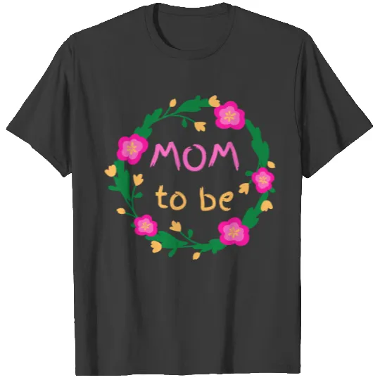 Mom to be T-shirt