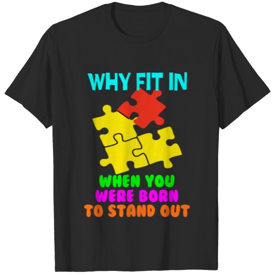 Discover Why Fit In When You Were Born To Stand Out T-shirt