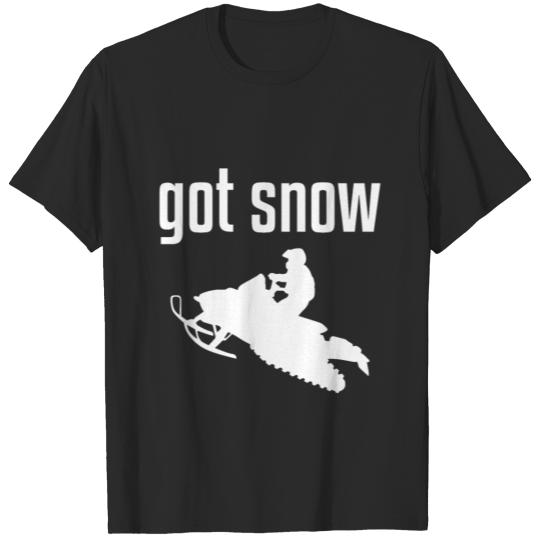 Discover Got Snow? Snowboarding Snowmobile Skiing T-shirt