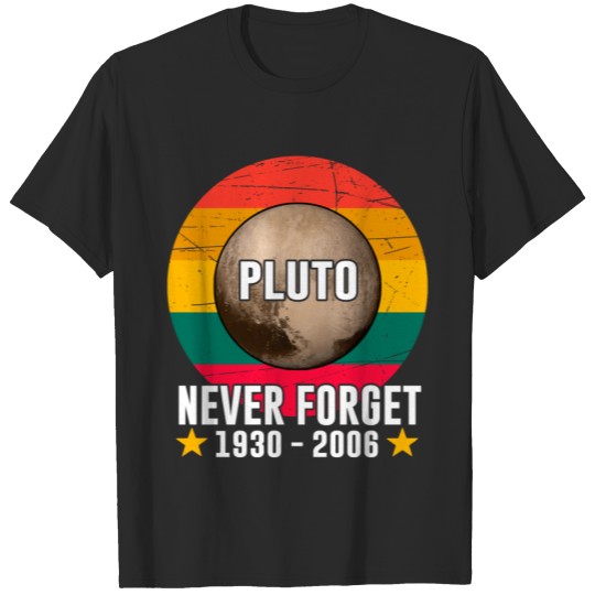 Discover pluto never forget T-shirt