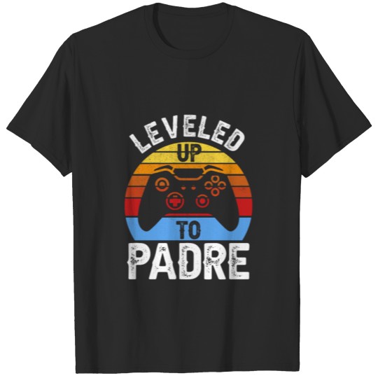 Discover Leveled Up To Padre For Father Gift Dad T-shirt